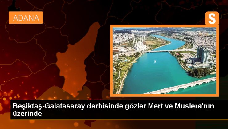 Beşiktaş-Galatasaray Derbisinde Gözler Kalecilerde