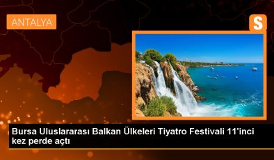 Bursa Uluslararası Balkan Ülkeleri Tiyatro Festivali Başladı