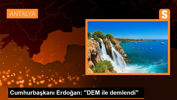 Cumhurbaşkanı Erdoğan: “DEM ile demlendi”
