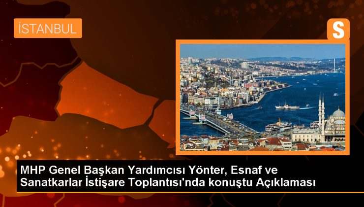 MHP Genel Başkan Yardımcısı İzzet Ulvi Yönter: İstanbul’da irademizi göstereceğiz