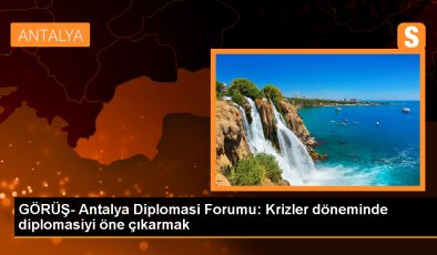 Antalya Diplomasi Forumu: Krizler Döneminde Diplomasi Önemli