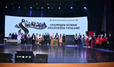 Bursa Büyükşehir Belediyesi 8 Mart Dünya Kadınlar Günü Buluşması