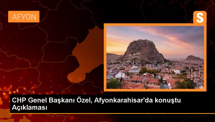 CHP Genel Başkanı Özgür Özel, Afyonkarahisar’da Burcu Köksal’ı belediye başkanı olarak tanıttı