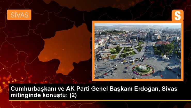 Cumhurbaşkanı Erdoğan: 85 milyonun tamamının başımızın üzerinde yeri vardır