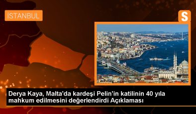 Malta’da trafik kazasında ölen Pelin Kaya’nın katili 40 yıl hapse mahkum edildi