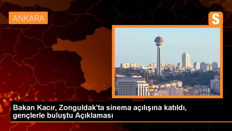 Sanayi ve Teknoloji Bakanı Zonguldak’ta Sinema Açılışına Katıldı