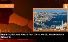 Beşiktaş Başkanı Hasan Arat, Divan Kurulu Toplantısında Konuştu