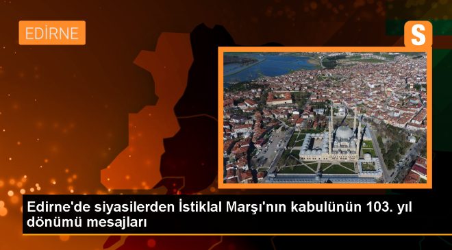 Cumhur İttifakı Edirne Belediye Başkan Adayı Belgin İba İstiklal Marşı’nın Kabulü ve Mehmet Akif Ersoy’u Anma Günü Dolayısıyla Mesaj Yayımladı