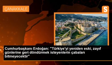 Cumhurbaşkanı Erdoğan: Türkiye’yi eski günlerine döndürmek isteyenlerin çabaları bitmeyecektir