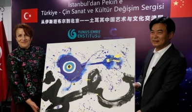 Türk ve Çinli Sanatçılar, Pekin’de Ortak Sergi Açtı